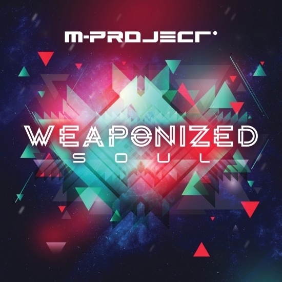 M-Project - Weaponized Soul 
