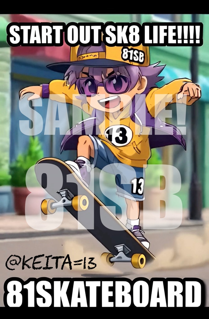 @KEITA=13 / START OUT SK8 LIFE!!!!