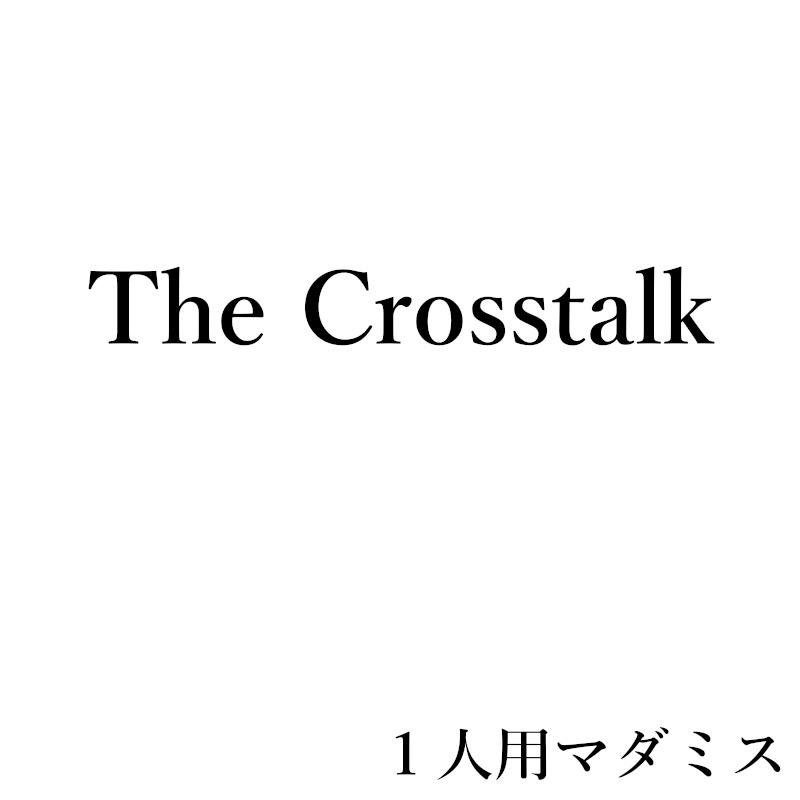 The Crosstalk