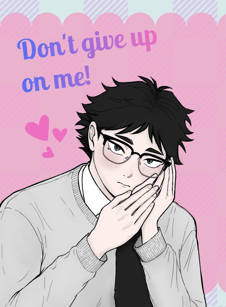 Don't give up on me !