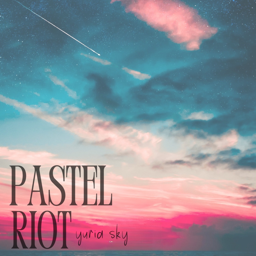 PASTEL RIOT / YURIA SKY__1st デジタルアルバム(MP3/WAV)