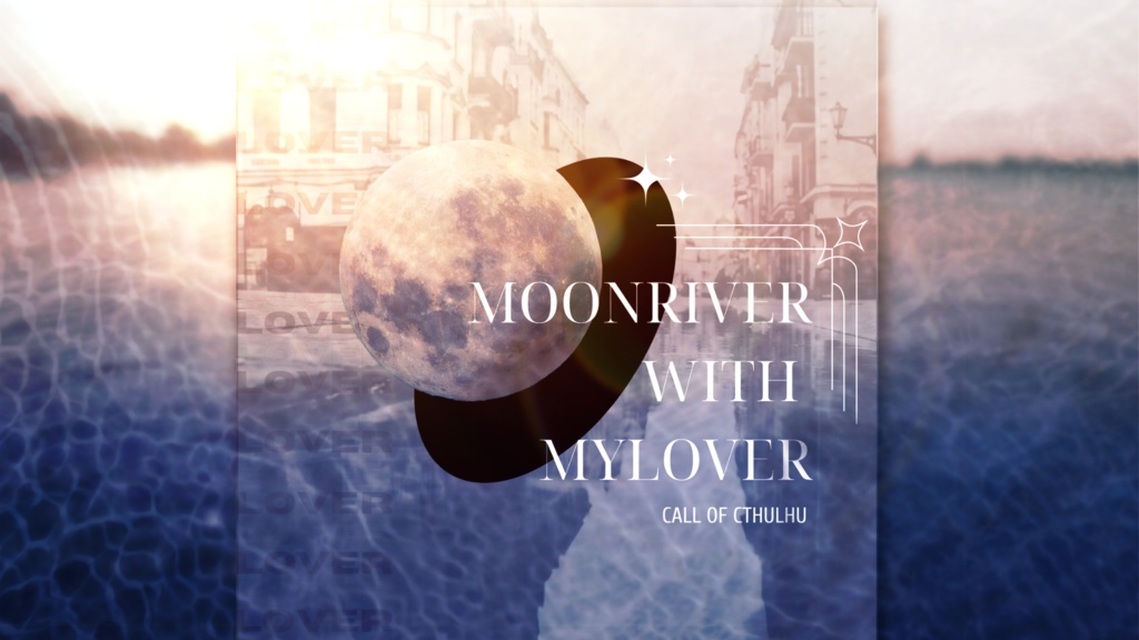 Moon river with My lover