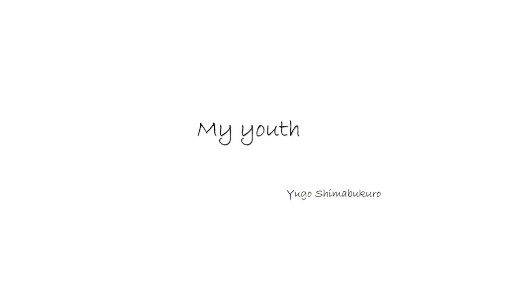 My youth