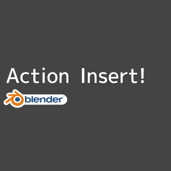 Action Insert!