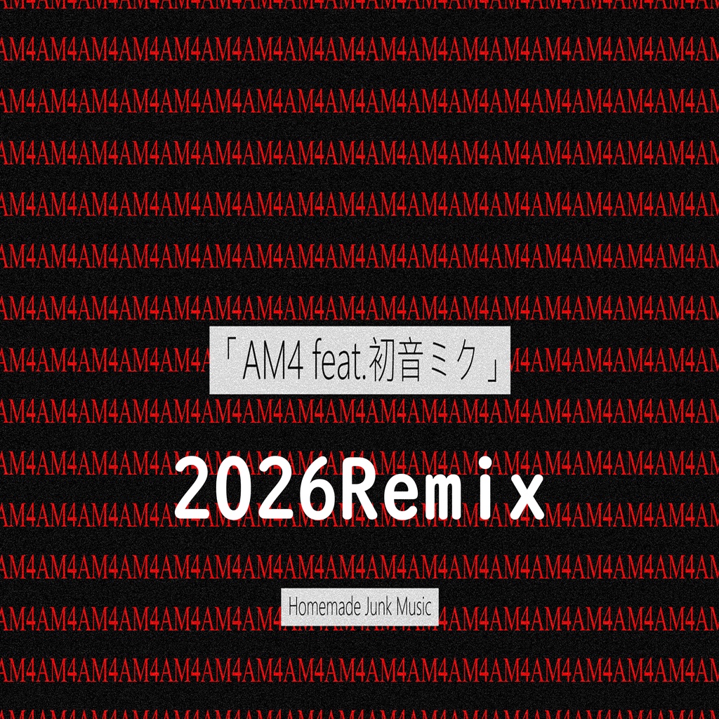 AM4 feat.初音ミク (2026Remix)