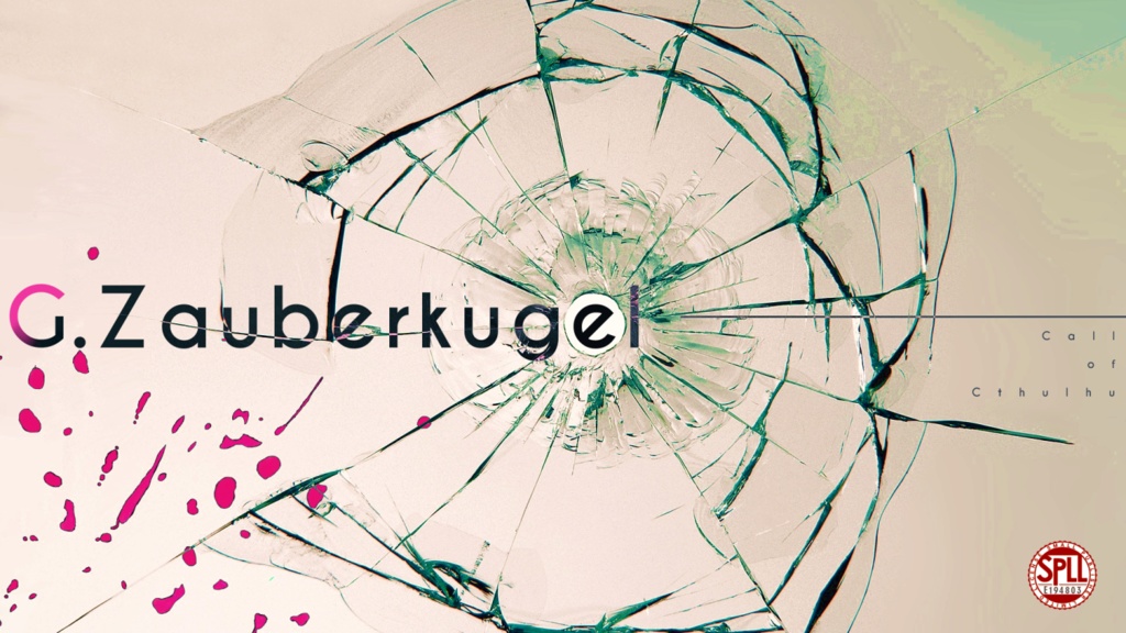 【CoC6版シナリオ】G.Zauberkugel SPLL:E194803
