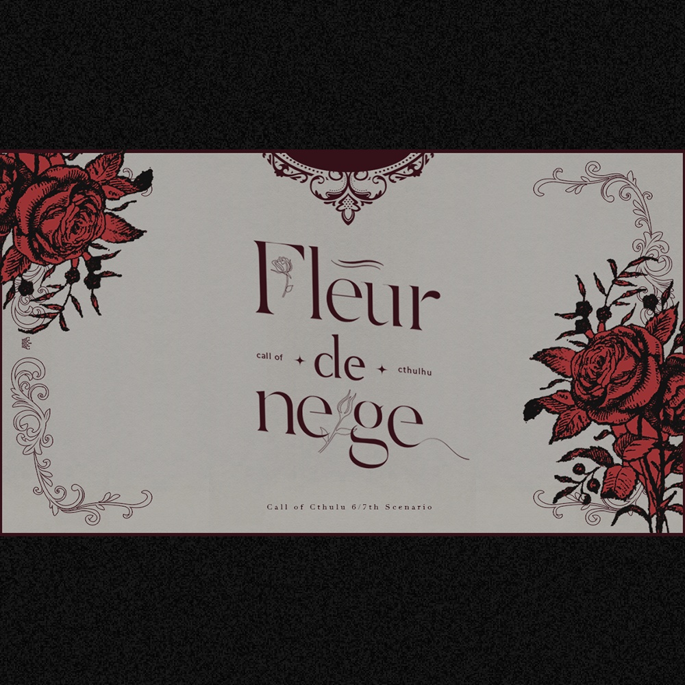 【CoC 6/7th】 「Fleur de neige」 SPLL:E109646