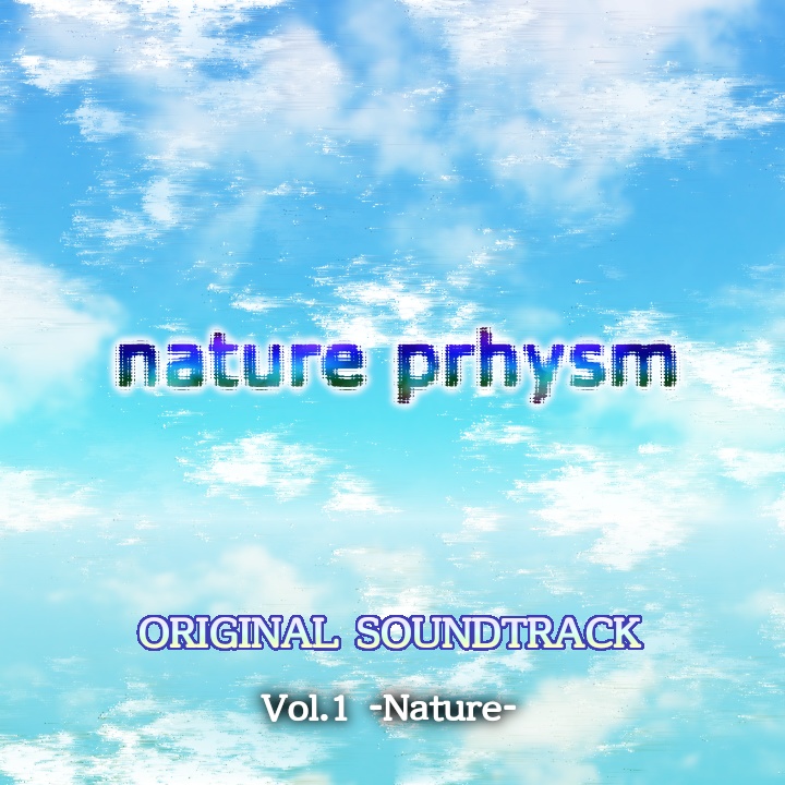 nature prhysm オリジナルサウンドトラック Vol.1 -Nature-