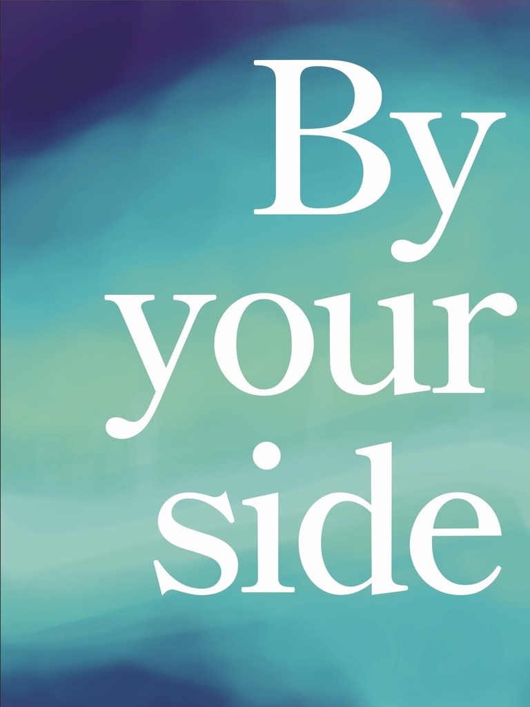By your side
