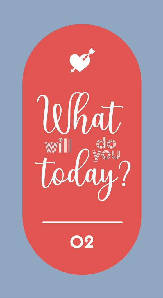 What will do you today?02