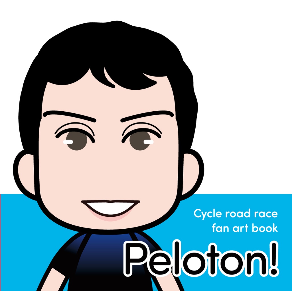 Peloton!　～Cycle road race fan art book～