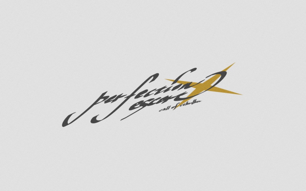 【CoCシナリオ】パーフェクション・エスコート