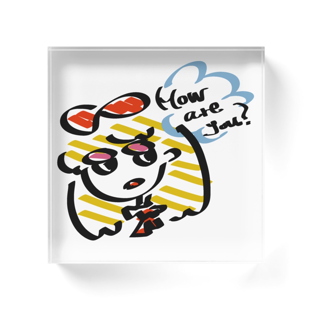 How are you?*アクリルブロック