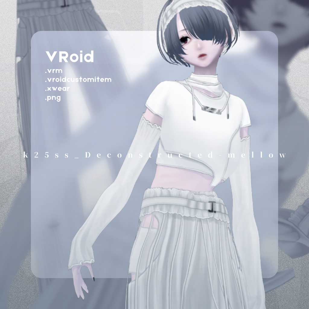 Deconstructed mellow setup | #VRoid #XWear