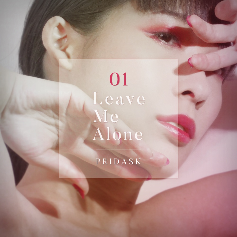 PRIDASK (プライダスク) - Leave Me Alone 【送料無料】