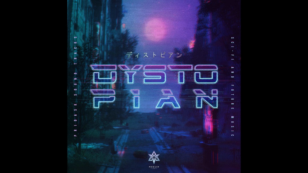 【BGM素材集】Dystopian / Sci-Fi & Future Music by PRIDASK