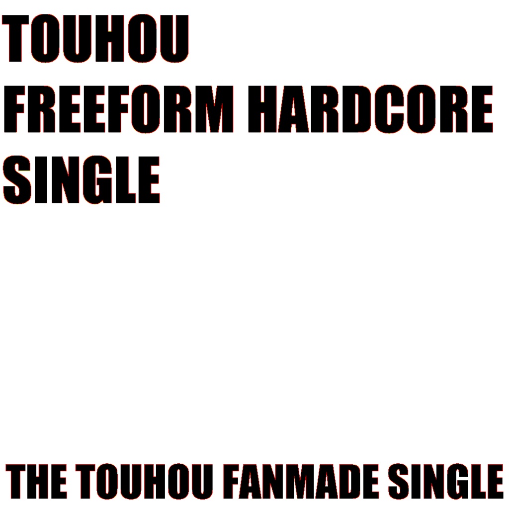 【DL】TOUHOU FREEFORM HARDCORE SINGLE