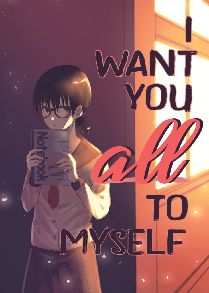 I WANT YOU all TO MYSELF