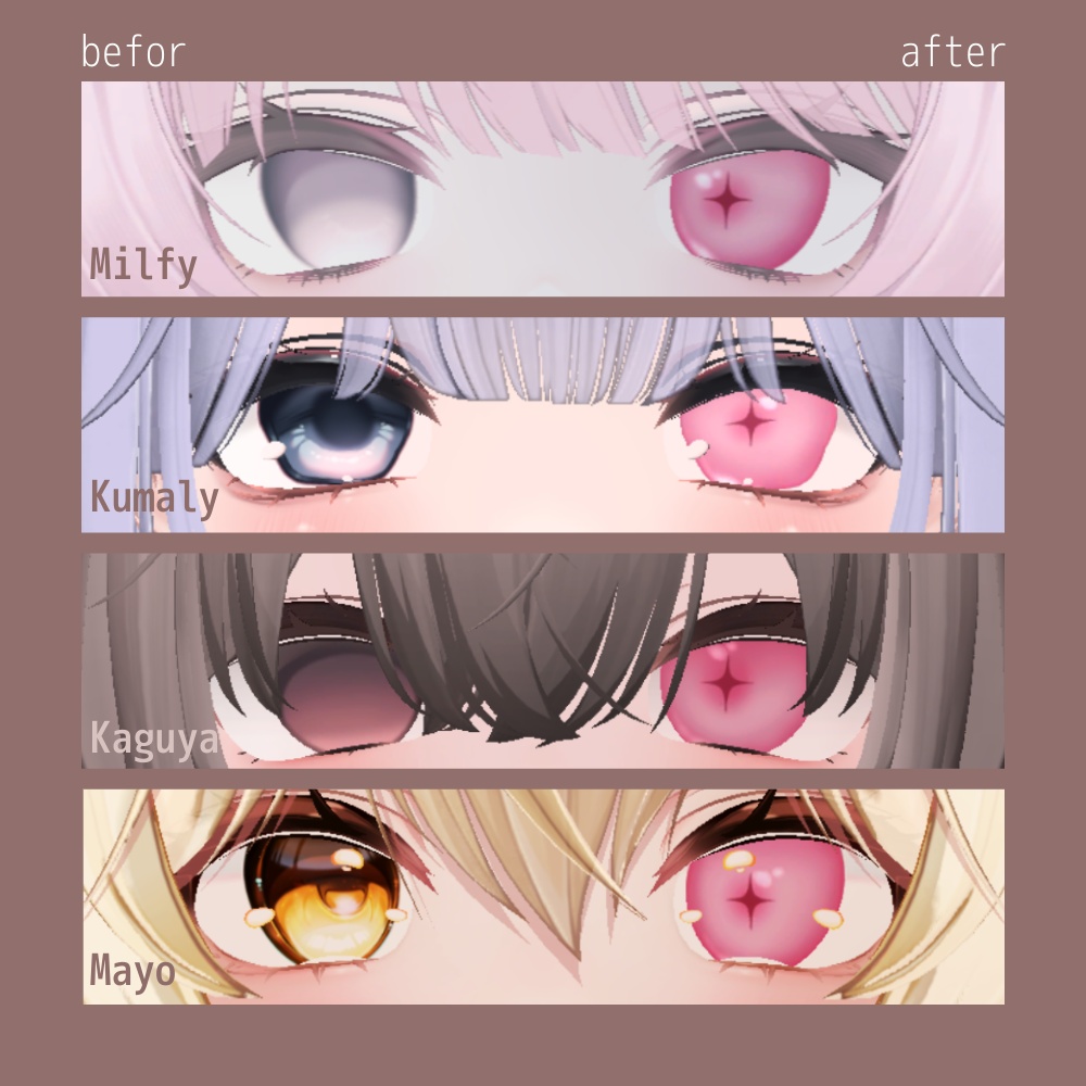 【14Avatars】Faint Star Eyes|星が溶ける瞳テクスチャ【マヌカ/ルミナ/ミルティナ/水瀬/Mayo/Kumaly/Fyuett/しなの/Chocolat/海咲/Milfy/Dami/Miriam/Kaguya】【VRChat】