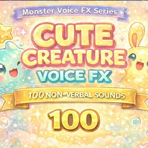 かわいいモンスターボイス素材集100_Monster Voice FX – Cute Creature100