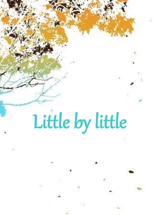 Little by little