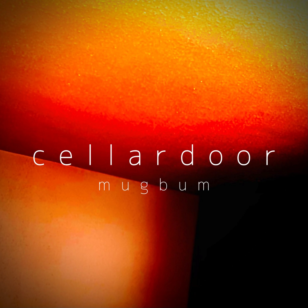 mugbum 3rd EP "cellardoor"