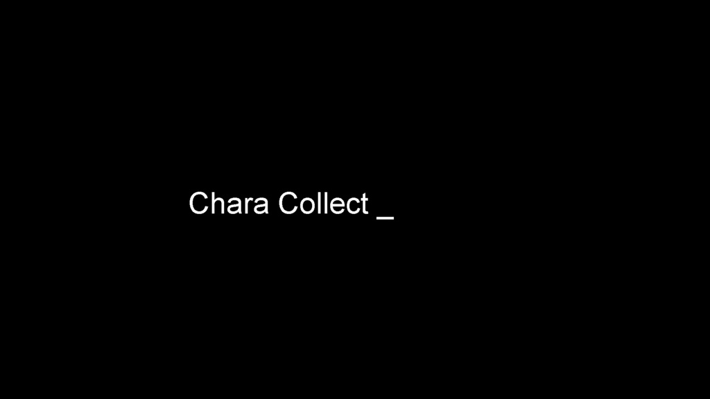 Chara Collect
