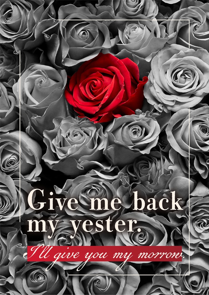 Give me back my yester.