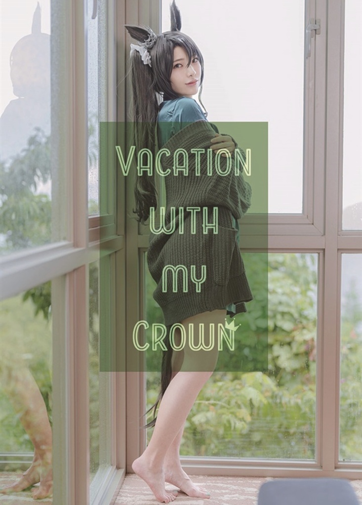 Vacation with my crown