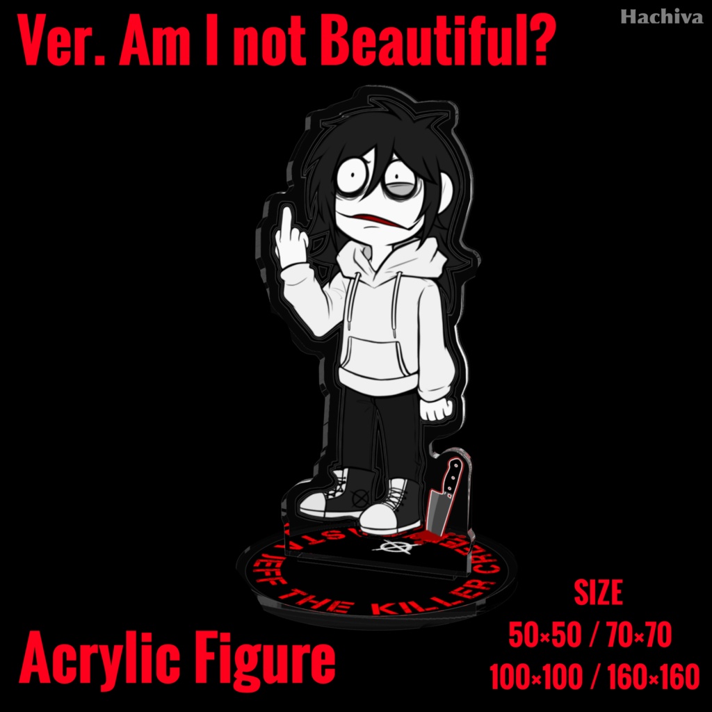 Jeff : Ver. Am I not beautiful?
