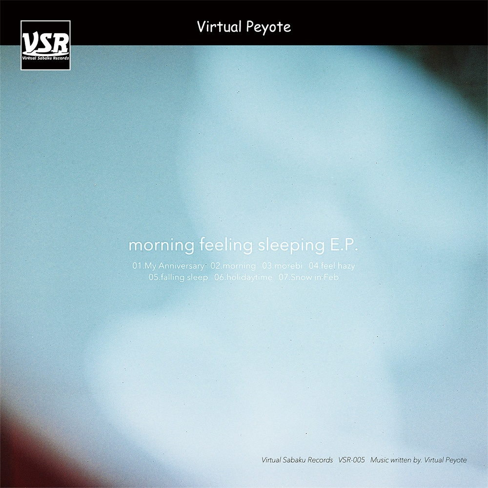 Virtual Peyote - morning feeling sleeping E.P.