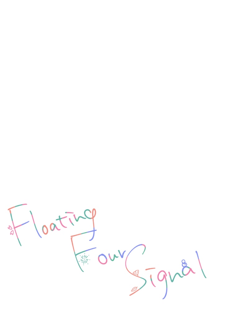 Floating Four Signal
