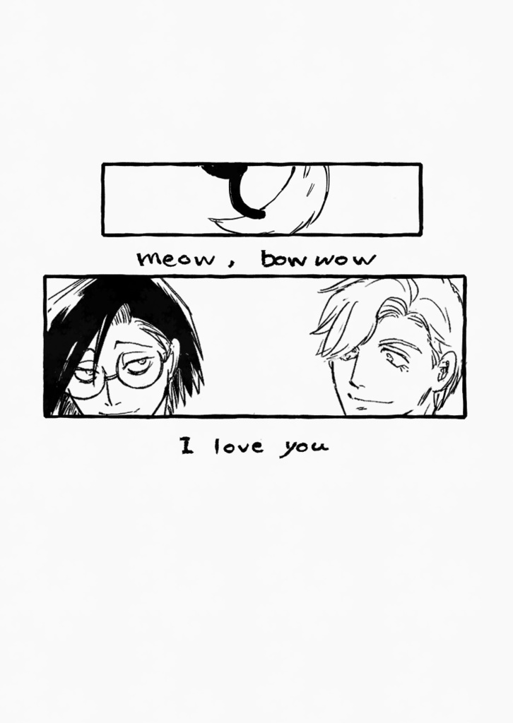 meow,bow wow,I love you 