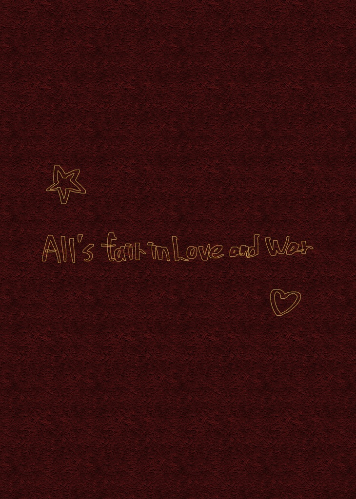 All's fair in Love and War