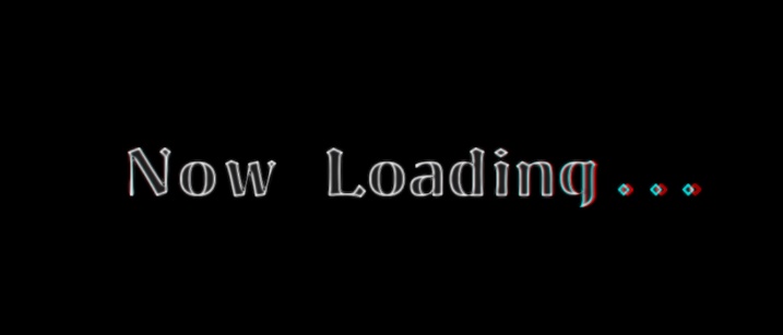 【配信待機画面用素材】Now Loading ...