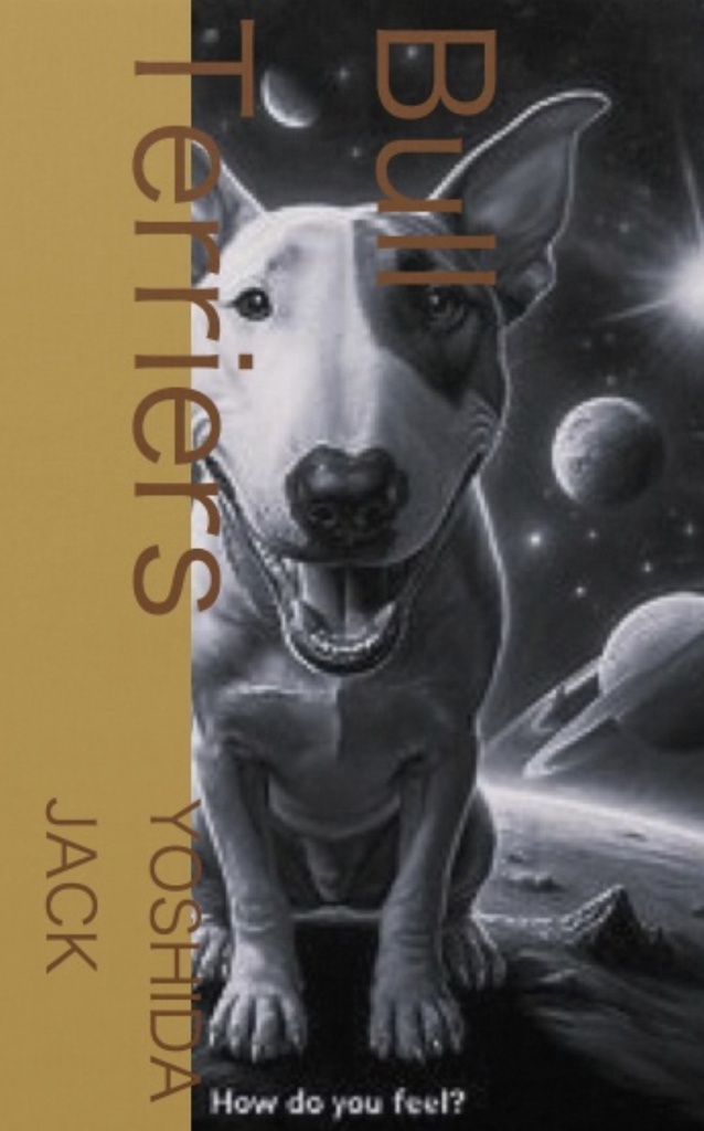 ヨシダジャック「Bullterriers」