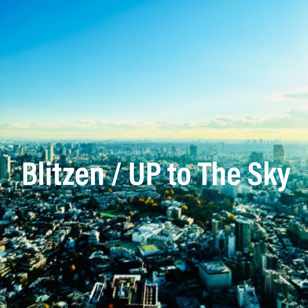 Blitzen / UP to The Sky 【single】