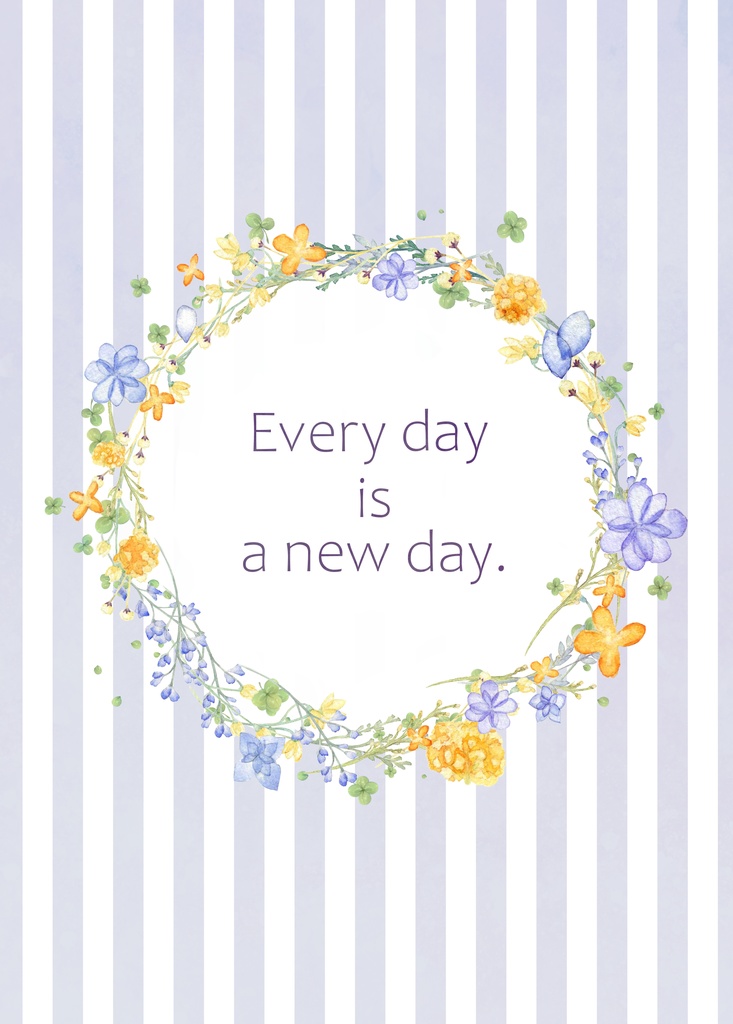 Every day is a new day.