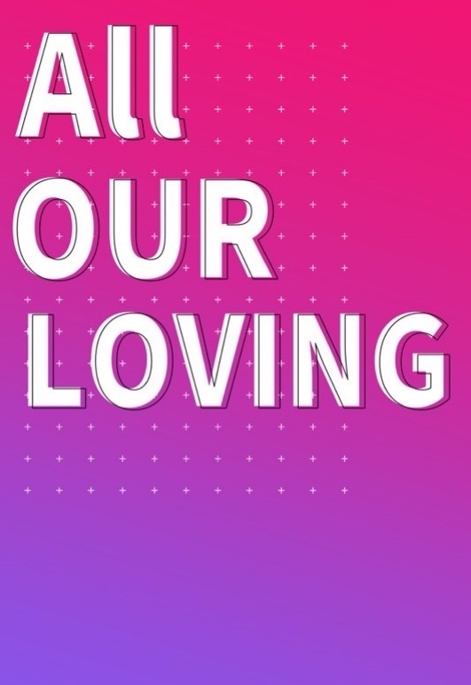 ALL OUR LOVING 
