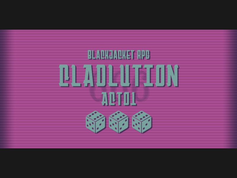【本文無料】 Cladlution【ブラックジャケットRPGキャンペーン】