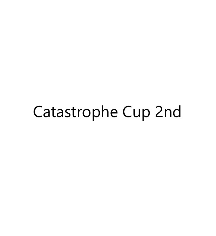 Catastrophe Cup 2nd