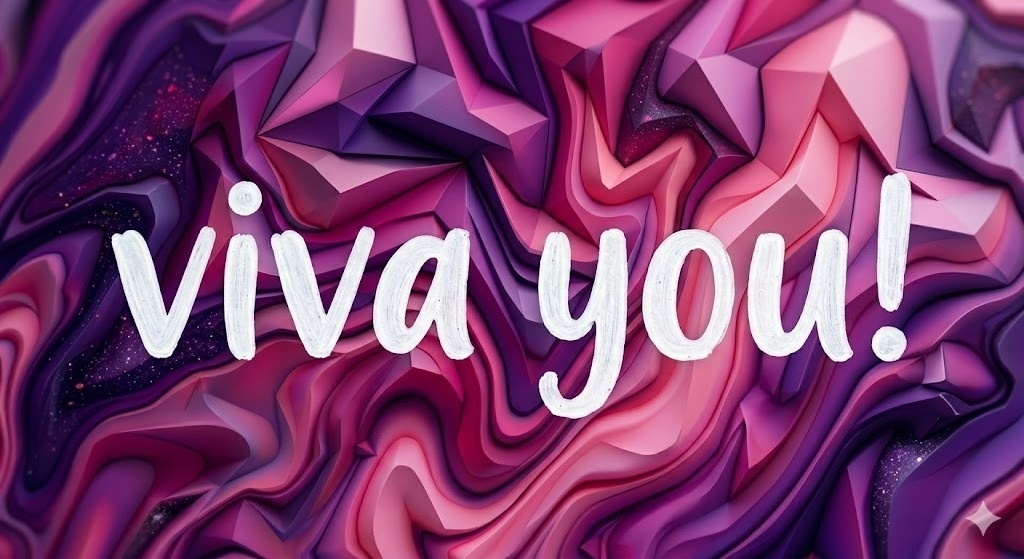 Viva you！