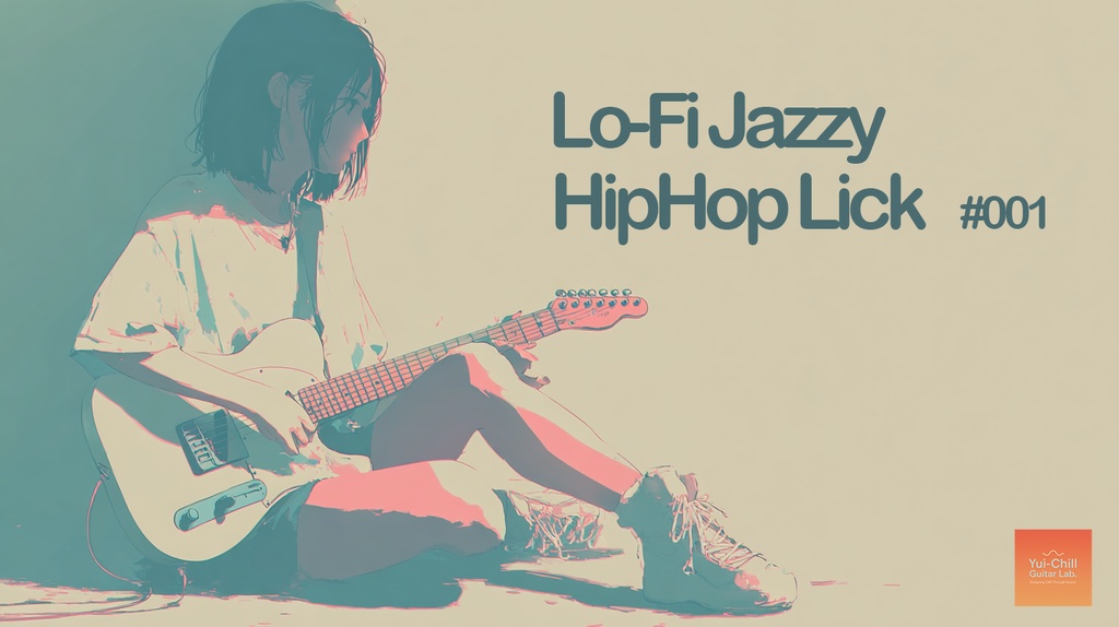 TAB _Lo-Fi Jazzy HipHop Lick #001 /  yuichill.guitar