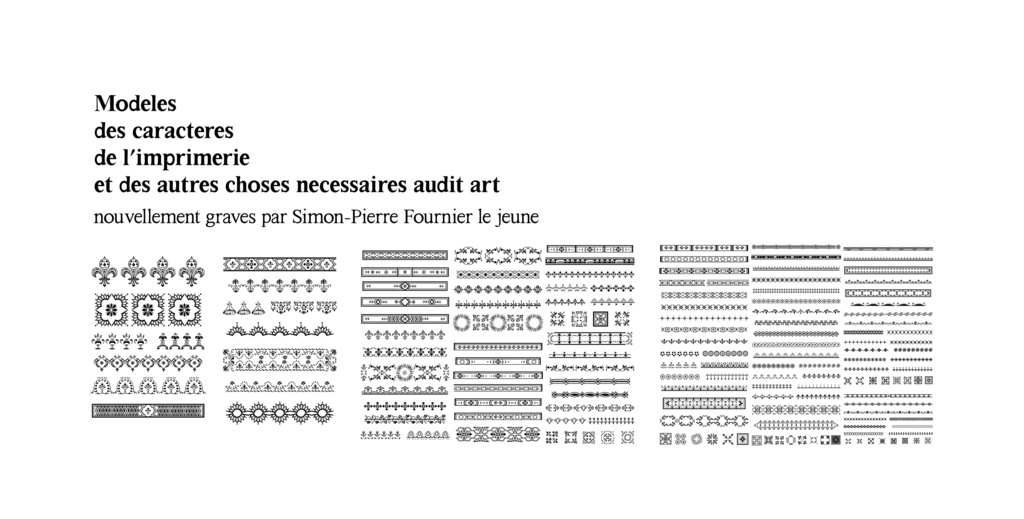 装飾活字:Modeles des caracteres de l'imprimerie et des autres choses necessaires audit art