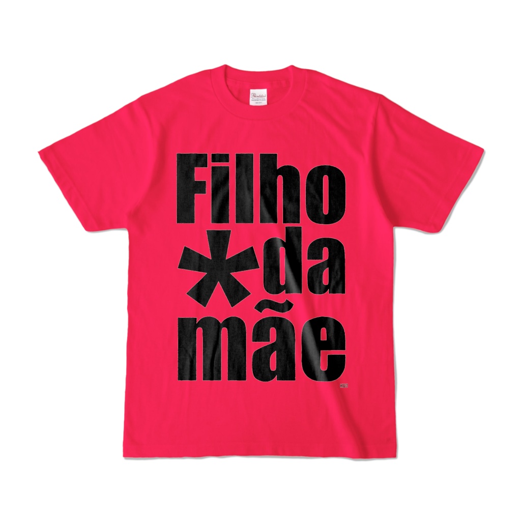 Tシャツ | ホットピンク | Filho_da_mãe剛