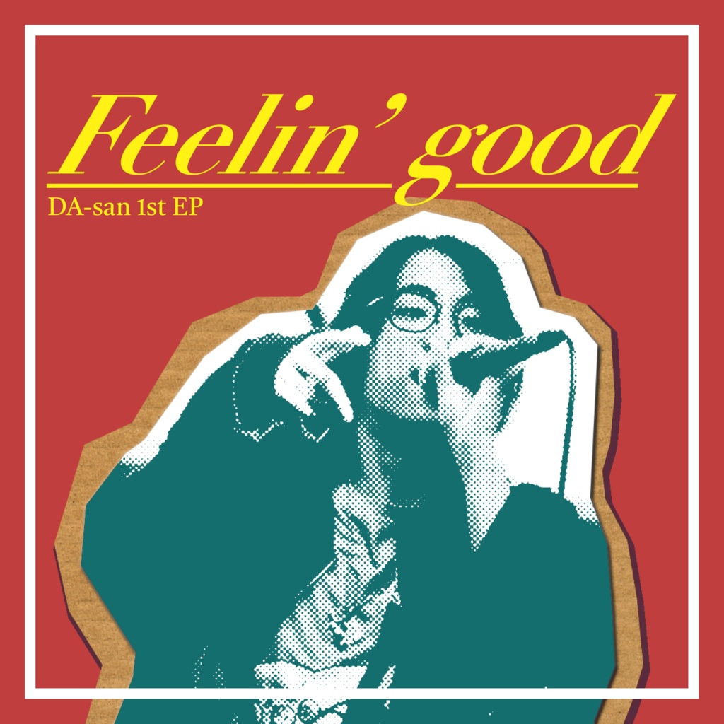 DA-san 1st EP『Feelin'good』