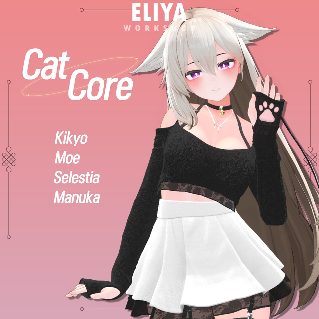 [Cat Core] - 桔梗 Kikyo, セレスティア Selestia, 萌 Moe, マヌカ Manuka