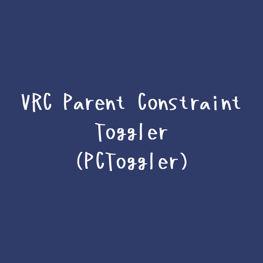 [U#] VRC Parent Constraint Toggler / PCToggler