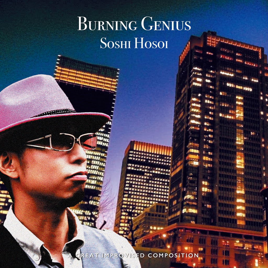 Burning Genius / Soshi Hosoi