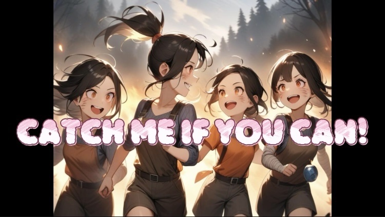  Catch me if you can! 
